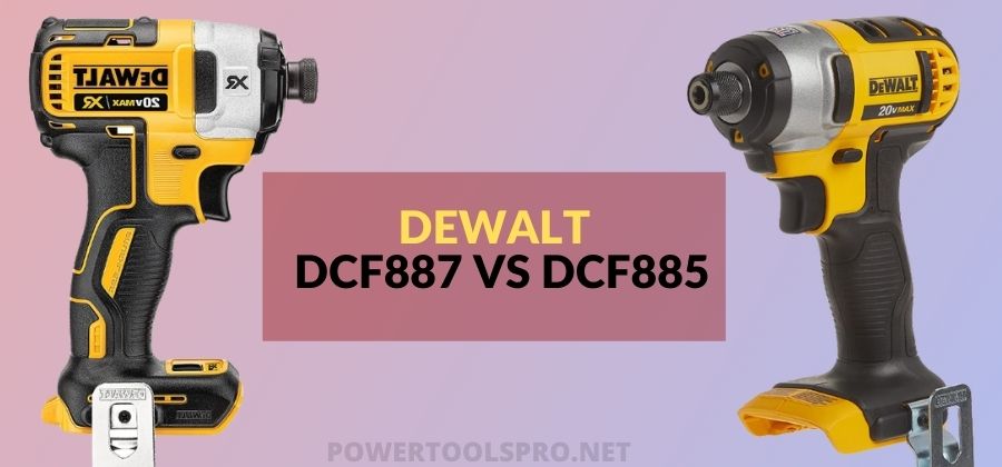 Dewalt DCF885 Vs DCF887 Impact Driver – Which One’s Better?