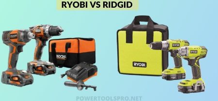 Ryobi vs Ridgid Review- Which Brand To Go For?