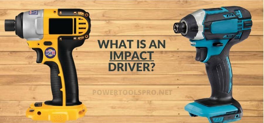 What is an Impact Driver? Why do I Need One! (With Infographic)