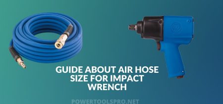 Air Hose Size for Impact Wrench – The Ultimate Guide