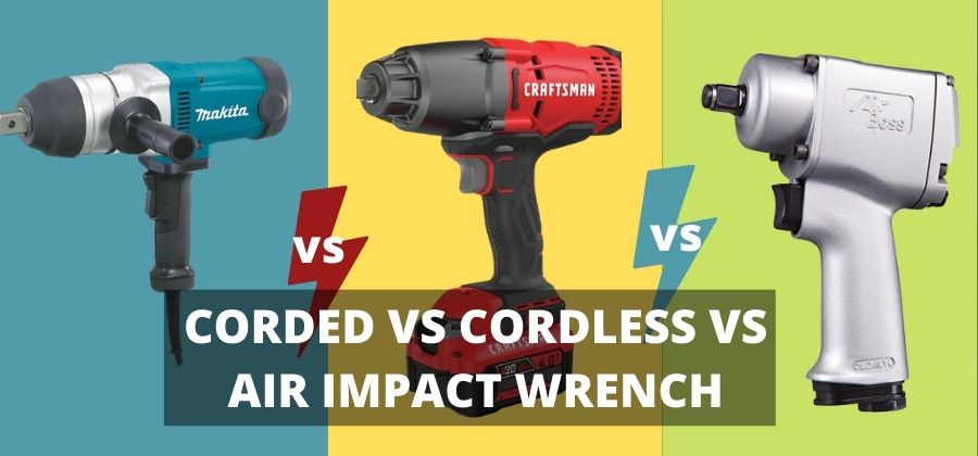 Electric vs Air vs Cordless Impact Wrench: Which one is the Winner?