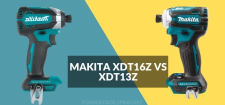 Makita XDT16Z vs XDT13Z – The Winner is Unveiled!